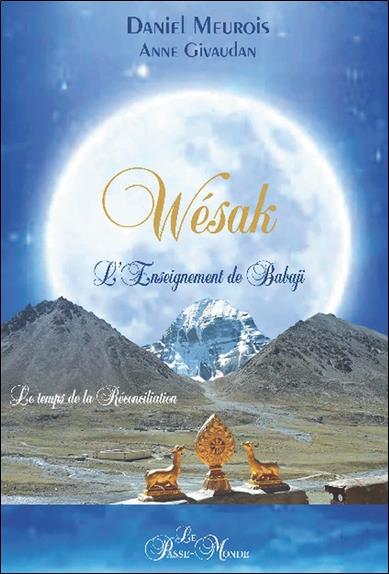Wésak. Le temps de la réconciliation - L'enseignement de Babaji
