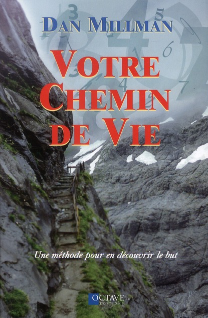 Votre chemin de vie. Une méthode pour en découvrir le but