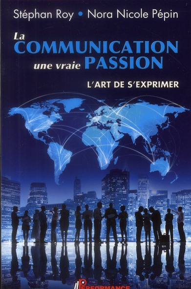 La communication, une vraie passion / L'art de s'exprimer