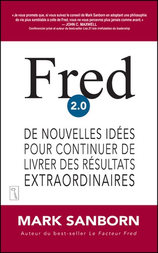 Fred 2.0. De nouvelles idées pour continuer de livrer des résultats extraordinaires