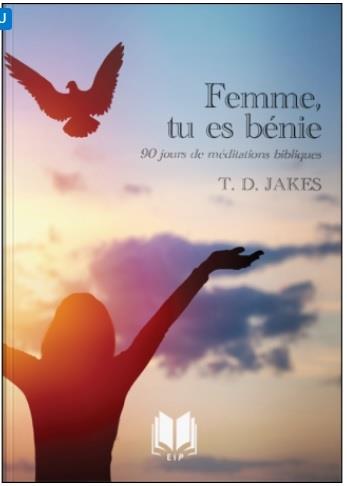 Femme, tu es bénie - 90 jours de méditations bibliques