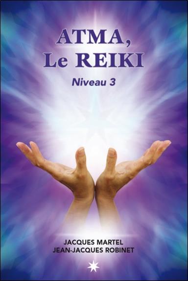 Atma, le Reïki. Niveau 3