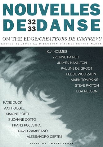 Nouvelles de danse N° 32/33 : On the Edge / Créateurs de l'imprévu. Dialogues autour de la danse et