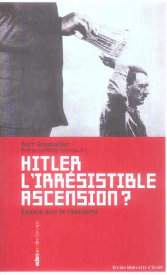 Hitler, l'irrésistible ascension ? Essais sur le fascisme