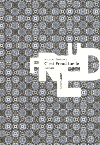 C'est Freud tue-le