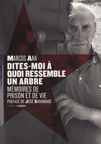 Dites-moi à quoi ressemble un arbre. Mémoires de prison et de vie