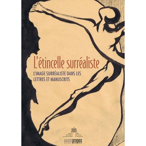 L'étincelle surréaliste. L'image surréaliste dans les lettres et manuscrits