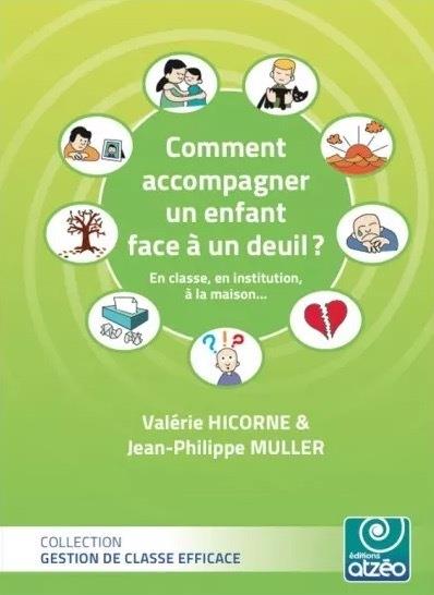 Comment accompagner un enfant face à un deuil ? En classe, en institution, à la maison...