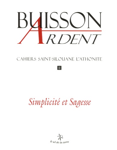 Cahiers Saint-Silouane l'Athonite N° 11 : Simplicité et sagesse