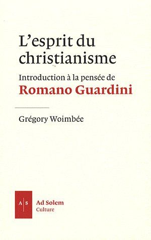 L'esprit du christianisme. Introduction à la pensée de Romano Guardini