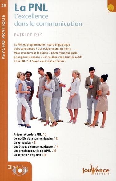 La PNL. L'excellence dans la communication