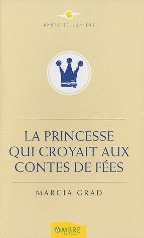 La Princesse qui croyait aux Contes de Fées