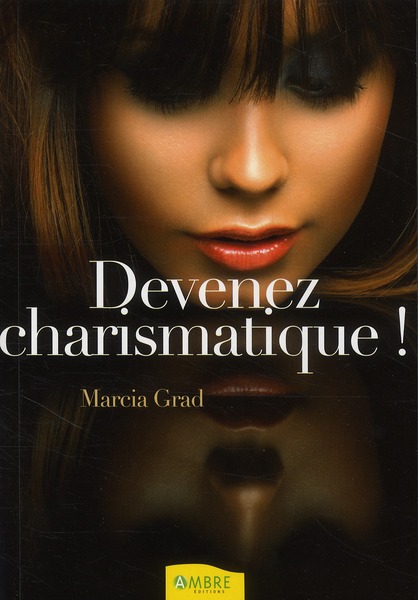 Devenez charismatique !