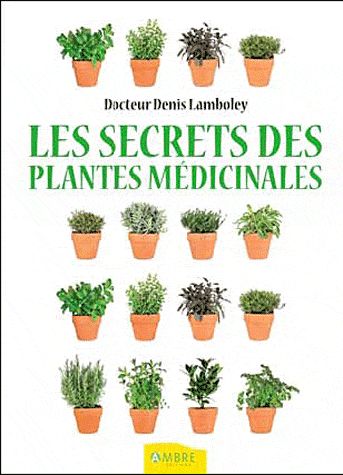 Les secrets des plantes médicinales