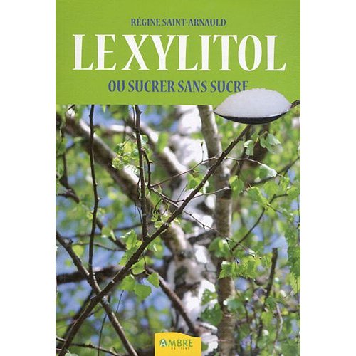Xylitol, sucrer sans sucre
