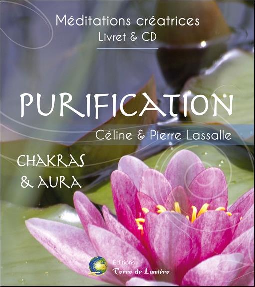Purification. Chakras & Aura, avec 1 CD audio