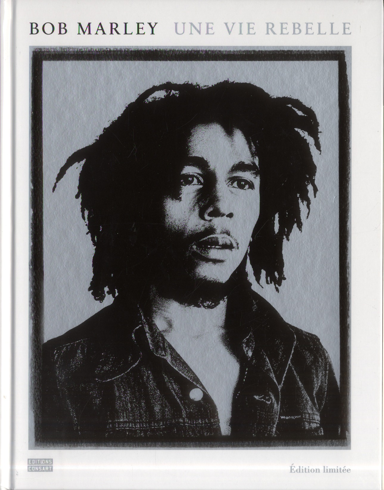 Bob Marley / Une vie rebelle