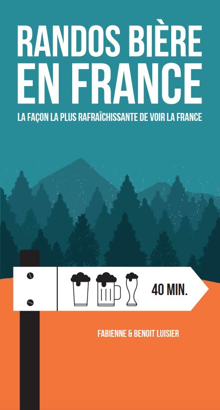 Randos bière en France. La façon la plus rafraîchissante de voir la France
