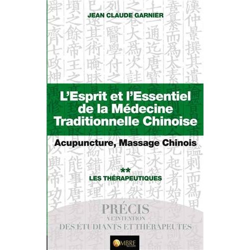L'esprit et l'essentiel de la médecine chinoise