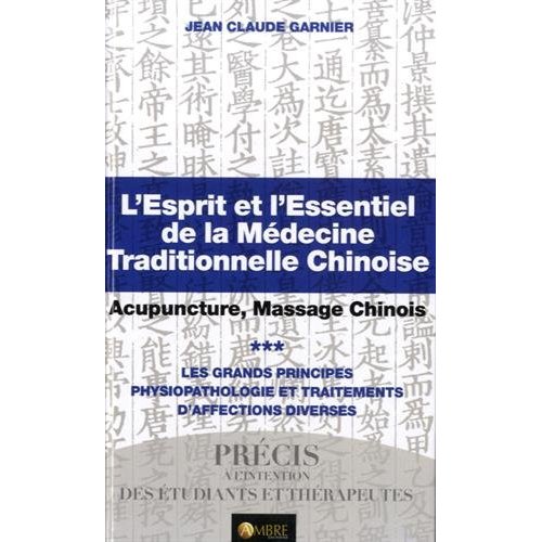 L'esprit et l'essentiel de la médecine traditionnelle chinoise