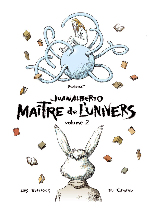 Juanalberto Maître de l'Univers Tome 2