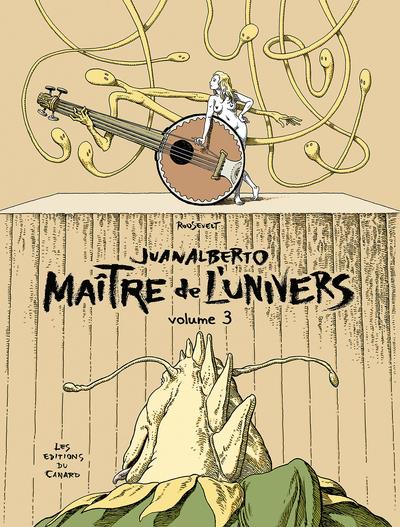 Juanalberto Maître de l'Univers Tome 3