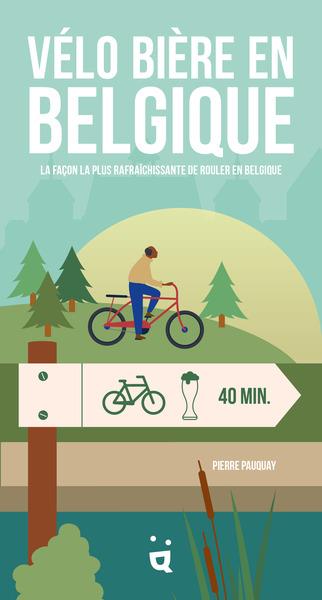 Vélo bière en Belgique. La façon la plus rafraîchissante de rouler en Belgique
