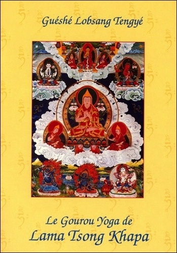 Le gourou yoga de Lama Tsong Khapa