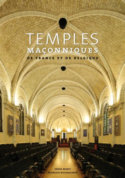Temples maçonniques de France et de Belgique. Edition français-néerlandais-anglais