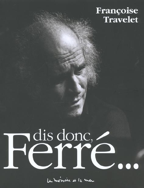 Dis donc, Ferré...