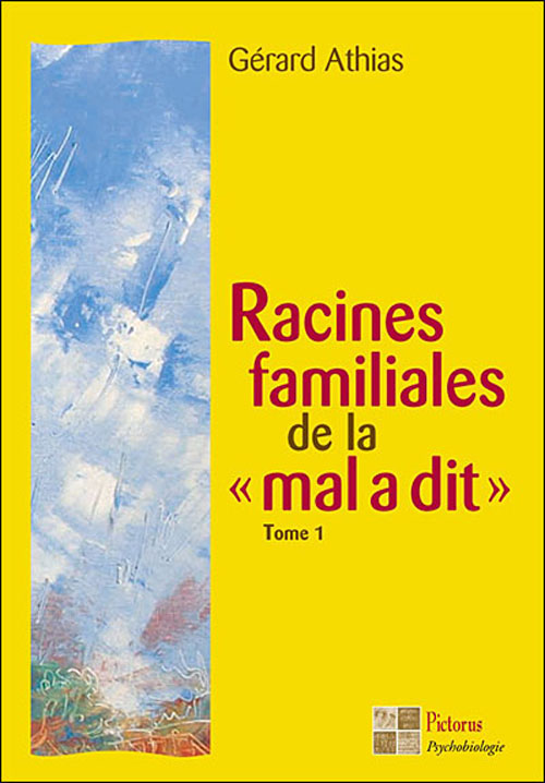 Racines familiales de la "mal a dit"