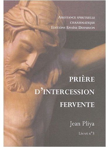 Prière d'intercession fervente. Livret n°3