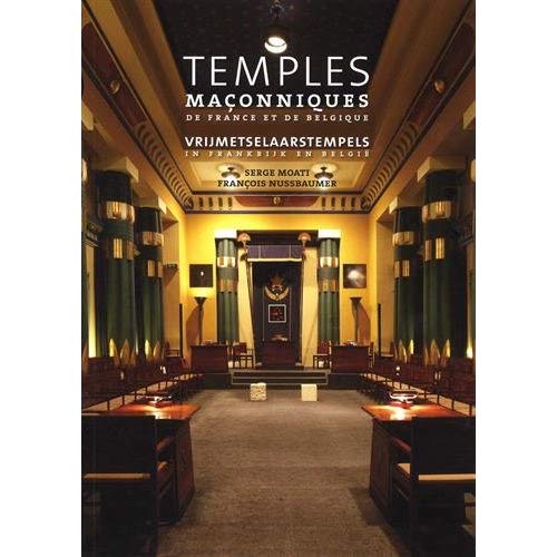 Temples maçonniques de France et de Belgique. Edition bilingue français-néerlandais