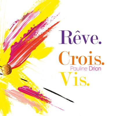 Rêve Crois Vis