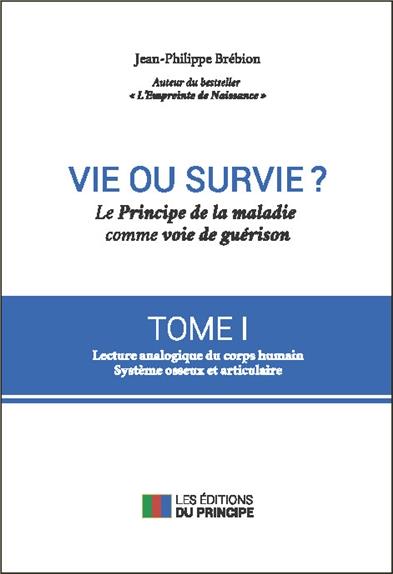 Vie ou survie ?/1/ / Lecture analogique du corps humain - Système osseux articulaire