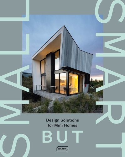 Small but smart. Design solutions for mini homes