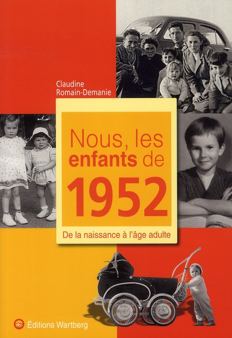 Nous, les enfants de 1952. De la naissance à l'âge adulte