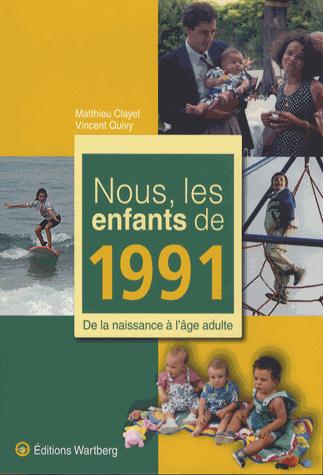 Nous, les enfants de 1991. De la naissance à l'âge adulte