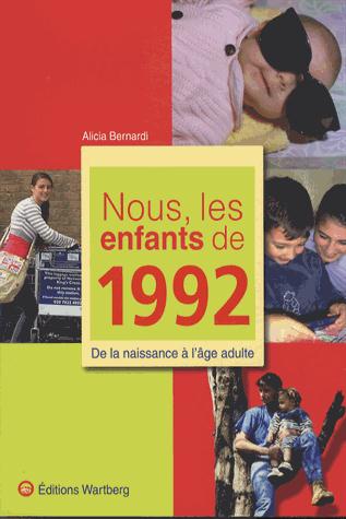 Nous, les enfants de 1992. De la naissance à l'âge adulte