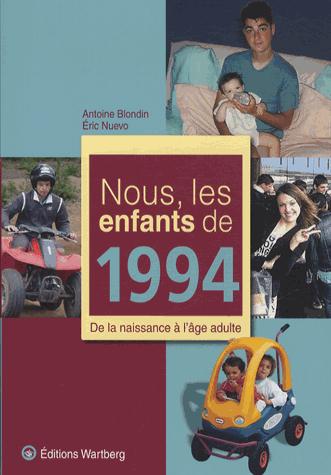 Nous, les enfants de 1994. De la naissance à l'âge adulte