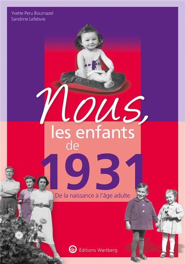 Nous, les enfants de 1931. De la naissance à l'âge adulte, 14e édition
