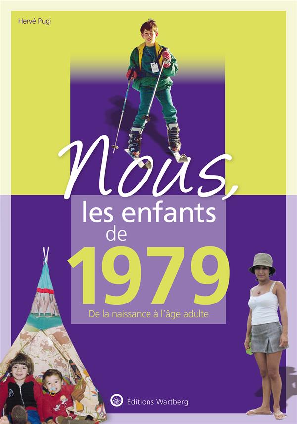 Nous, les enfants de 1979. De la naissance à l'âge adulte, 12e édition