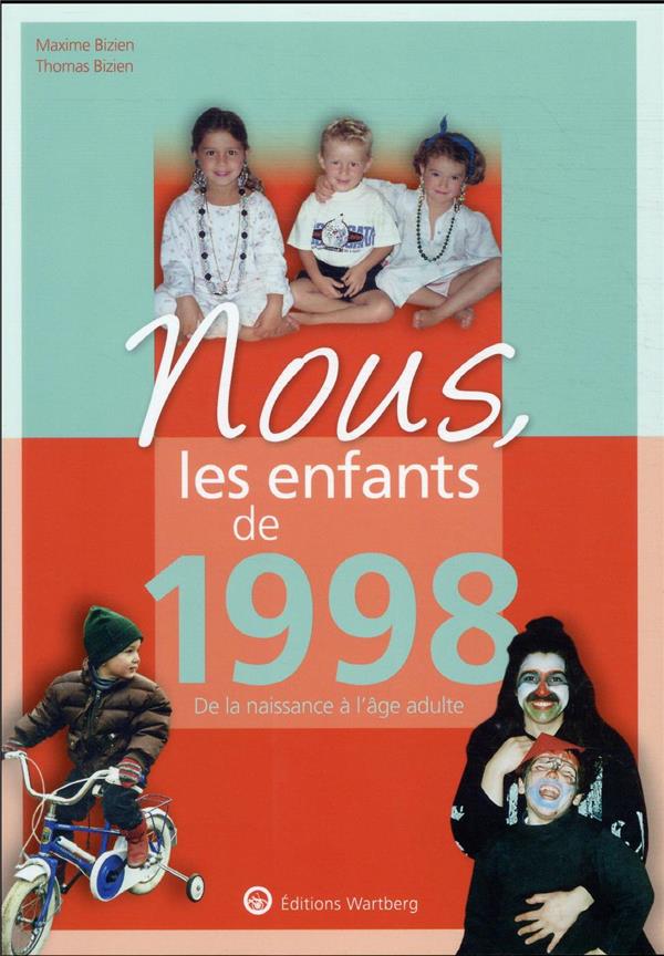 Nous, les enfants de 1998. De la naissance à l'âge adulte