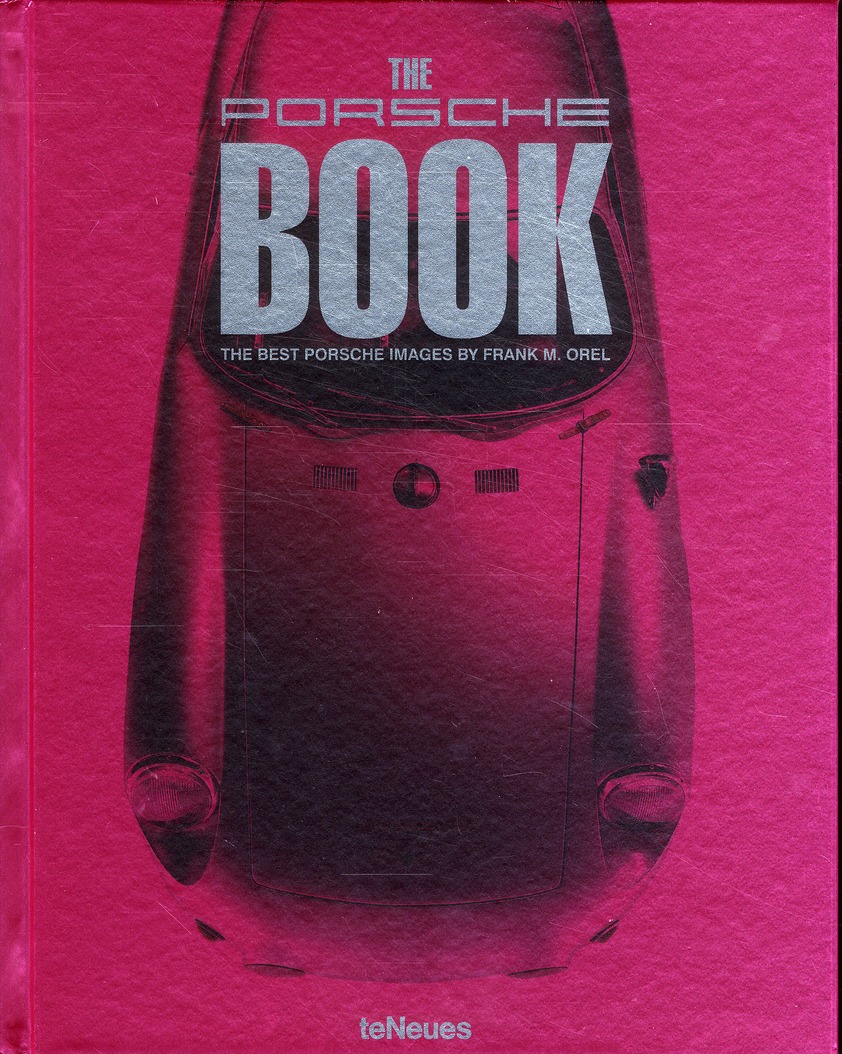 The Porsche Book. The best porsche images by Frank M. Orel