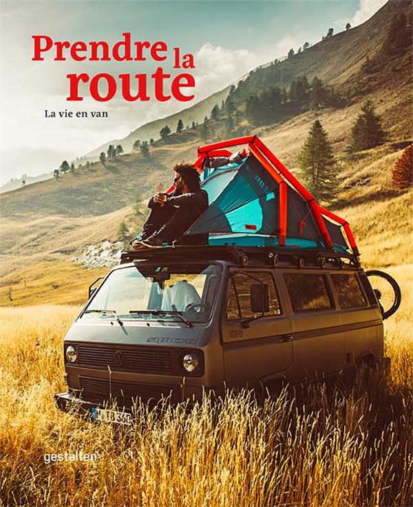 Prendre la route. La vie en van