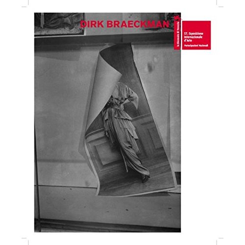 DIRK BRAECKMAN, (BELGIAN PAVILLION AT THE 57TH VENICE BIENNIAL)
