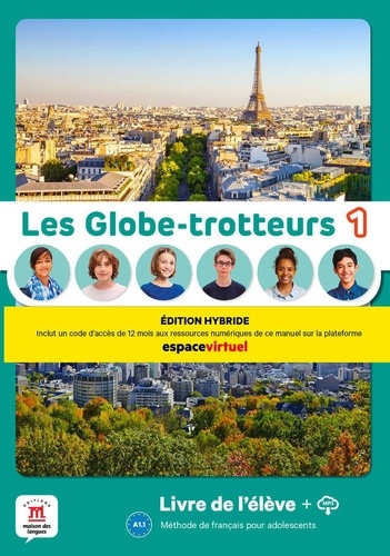 Les Globe-trotteurs 1 A1.1. Edition hybride Livre de l'élève MP3