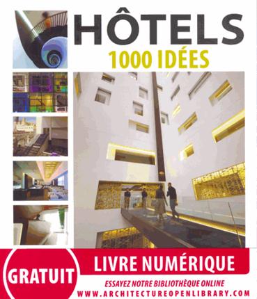 Hôtels. 1000 idées