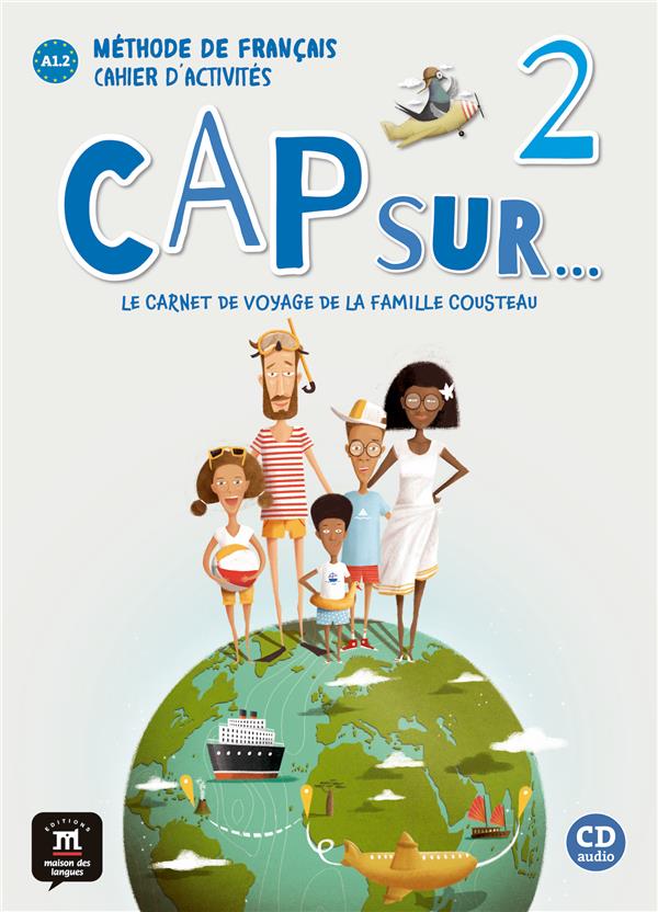 Cap sur... 2 A1.2. Cahier d'activités, avec 1 CD audio