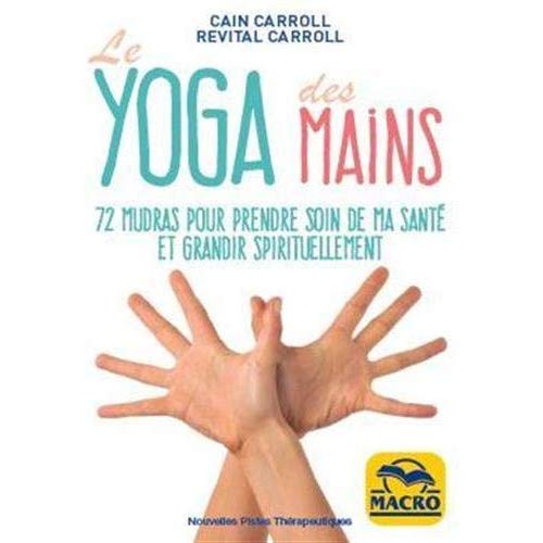 Le yoga des mains. Avec 72 cartes et 1 livret